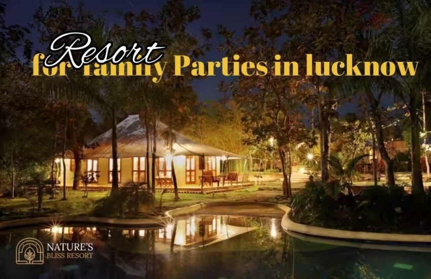 Resort for Family Parties Near Lucknow